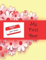 HELLO I am ... Your Dream: My First Year 1671295617 Book Cover