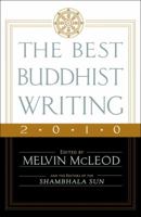 The Best Buddhist Writing 2010 1590308263 Book Cover