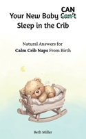 Your New Baby Can Sleep in the Crib B0HB9XXM35 Book Cover