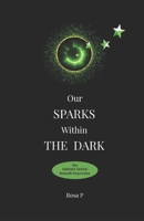 Our Sparks Within The Dark: The Hidden Seeds Beneath Depression B0DZKNS6BG Book Cover