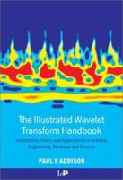 The Illustrated Wavelet Transform Handbook 0750306920 Book Cover