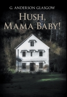 Hush, Mama Baby! 1682353451 Book Cover