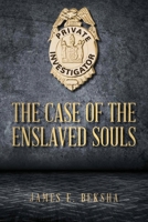 The Case of the Enslaved Souls 1649612702 Book Cover