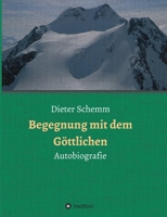 Begegnung mit dem Göttlichen: Autobiografie 3748213042 Book Cover