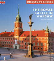 The Royal Castle Warsaw: Director's Choice 1785512862 Book Cover
