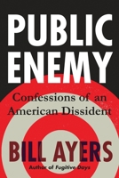 Public Enemy: Confessions of an American Dissident 080703276X Book Cover