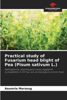Practical study of Fusarium head blight of Pea (Pisum sativum L.) 6204167979 Book Cover