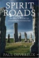Fairy Paths & Spirit Roads: Exploring Otherworldly Routes in the Old and New Worlds 1843337045 Book Cover