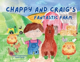 Chappy and Craig's Fantastic Farm B0GGDKZP8L Book Cover
