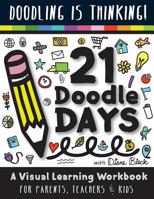 21 Doodle Days: A Visual Learning Workbook for Teachers, Parents & Kids 1981709746 Book Cover