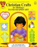 Christian Crafts for Holidays Hand-Shaped Art 1564170055 Book Cover