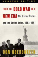 From the Cold War to a New Era: The United States and the Soviet Union, 1983-1991 0801859220 Book Cover