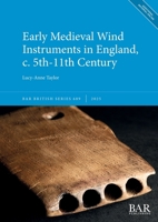 Early Medieval Wind Instruments in England, C. 5th-11th Century 1407362119 Book Cover