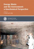 Energy, Waste and the Environment: A Geochemical Perspective 186239167X Book Cover