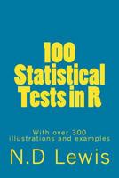 100 Statistical Tests: in R 1484052994 Book Cover