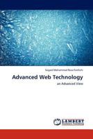 Advanced Web Technology: an Advanced View 3848490471 Book Cover