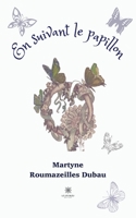 En suivant le papillon B0BNCW15ND Book Cover