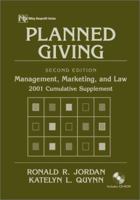 Planned Giving: Management, Marketing and Law: 2001 Cumulative Supplement [With CDROM] 0471419354 Book Cover