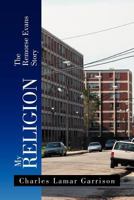 My Religion: The Remorse Evans Story 1477132260 Book Cover