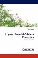 Scope on Bacterial Cellulose Production: Bacterial Cellulose 3844302115 Book Cover