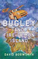 Bugley and the Fire Demon Island 0473331268 Book Cover