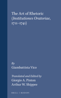 Art of Rhetoric: 'Institutiones Oratoriae', 1711-1741, from the Definitive Latin Text and Notes (Value Inquiry Book) 9051839286 Book Cover
