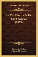 La Vie Admirable De Saint Nicolas... 034121261X Book Cover