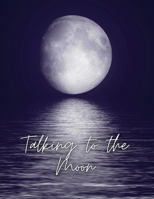 Talking to the Moon - A Shadow Work Series 1387479903 Book Cover