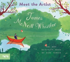 Meet the Artist: James McNeill Whistler 1917055129 Book Cover