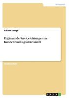 Erg�nzende Serviceleistungen als Kundenbindungsinstrument 3656421307 Book Cover