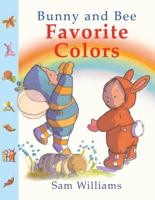 Bunny and Bee Favorite Colors 1907967907 Book Cover