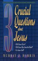 3 Crucial Questions About Jesus 0801043883 Book Cover