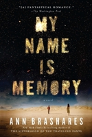 My Name Is Memory 1594485186 Book Cover