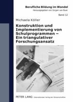 Konstruktion Und Implementierung Von Schulprogrammen - Ein Triangulativer Forschungsansatz 3631590709 Book Cover