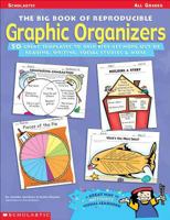 The Big Book of Reproducible Graphic Organizers: 50 Great Templates to Help Kids Get More Out of Reading, Writing, Social Studies and More 0590378848 Book Cover