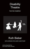 Disability Theatre from the Insideout 184991947X Book Cover