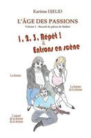 L'Age Des Passions - Volume 1: 1, 2, 3, Repet & Entrons En Scene 2955434841 Book Cover