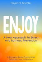 ENJOY: A New Approach to Stress and Burnout Prevention 1946533130 Book Cover