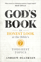 God’s Book: An Honest Look at the Bible’s 7 Toughest Topics B0FVTW1FVK Book Cover