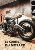 Le carnet du motard: Carnet de notes ligné pour passionné de moto | 17,78 cm x 25,4 cm (7 po x 10 po) - 100 pages (French Edition) 1673615589 Book Cover