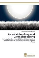 Leprabekampfung Und Zwangsisolierung 3838116097 Book Cover