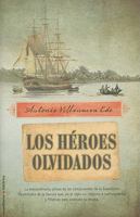 Los héroes olvidados (Roca Editorial Historica) 849918216X Book Cover