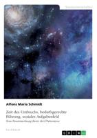 Zeit Des Umbruchs, Bedarfsgerechte Führung, Soziales Aufgabenfeld (German Edition) 3668885982 Book Cover