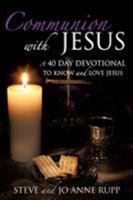 Communion with Jesus 1498418430 Book Cover