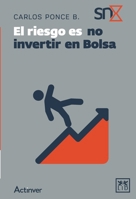 El riesgo es no invertir en Bolsa (Spanish Edition) B0GZ8K84HN Book Cover
