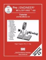 Pro/ENGINEER Tutorial Wildfire 4.0 and MultiMedia CD 1585034150 Book Cover