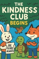 The Kindness Club Begins: Book 1 In the Kindness Chronicles Series B0FSSXJS4J Book Cover