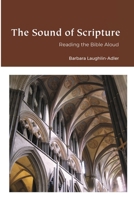 The Sound of Scripture: Reading the Bible Aloud 0359037321 Book Cover