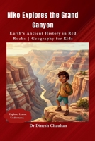 Niko Explores the Grand Canyon: Earth’s Ancient History in Red Rocks | Geography for Kids B0GZV2JWWL Book Cover
