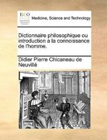 Dictionnaire philosophique ou introduction a la connoissance de l'homme. 117080733X Book Cover